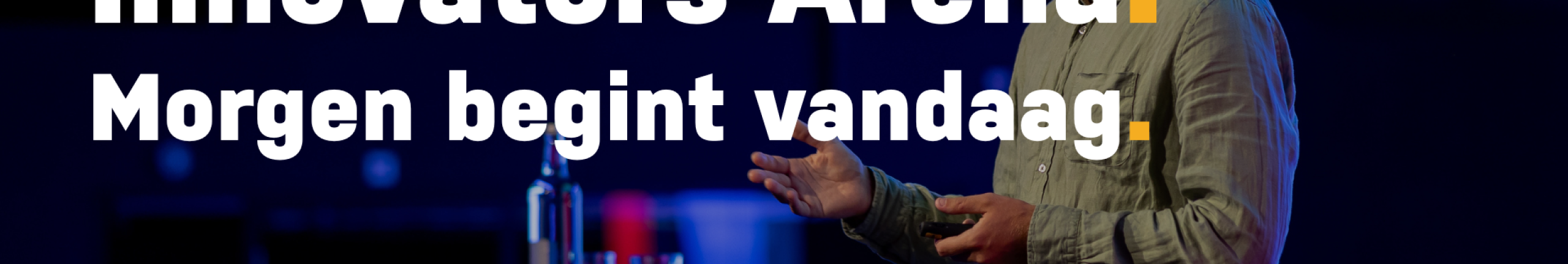 banner met oproep om aan te melden voor de start-up contest Innovators Arena. Op de tekst staat: Meld je aan voor de Innovators Arena. Morgen Begint Vandaag!